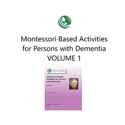 Montessori-Based Activities for Persons with Dementia 1
